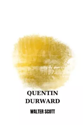 Couverture du produit · Quentin Durward by Walter Scott