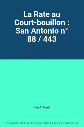 Couverture du produit · La Rate au Court-bouillon : San Antonio n° 88 / 443