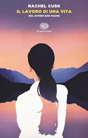 Couverture du produit · Il lavoro di una vita. Sul diventare madri