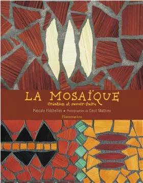Couverture du produit · La Mosaïque, création et savoir-faire