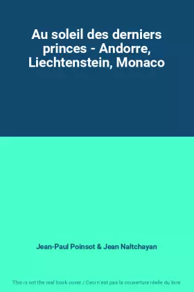 Couverture du produit · Au soleil des derniers princes - Andorre, Liechtenstein, Monaco