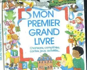 Couverture du produit · Mon premier grand livre. Chansons, comptines, contes, jeux, activités....