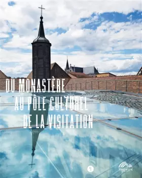 Couverture du produit · Du monastère au pôle culturel de la Visitation