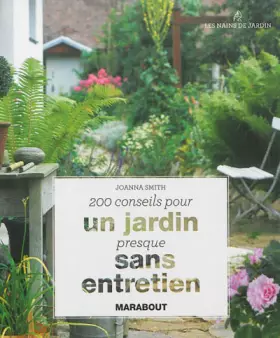 Couverture du produit · 200 conseils pour un jardin presque sans entretien