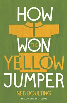Couverture du produit · How I Won the Yellow Jumper: Dispatches from the Tour de France
