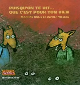 Couverture du produit · Puisqu'on te dit... que c'est pour ton bien !