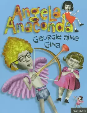 Couverture du produit · Angela Anaconda, tome 2 : Georgie aime Gina