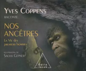 Couverture du produit · Yves Coppens raconte la Vie des premiers hommes