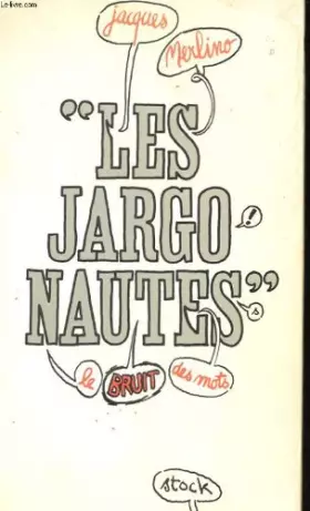 Couverture du produit · Les jargonautes / le bruit des mots