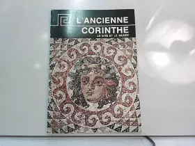Couverture du produit · L'ancienne Corinthe - Le Site Et Le Musee - Themelis Petros C.