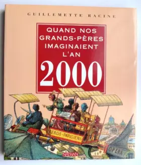 Couverture du produit · Quand nos grands-pères imaginaient l'an 2000