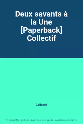 Couverture du produit · Deux savants à la Une [Paperback] Collectif