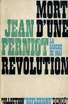 Couverture du produit · Mort d'une révolution / Ferniot, Jean / Réf: 16271