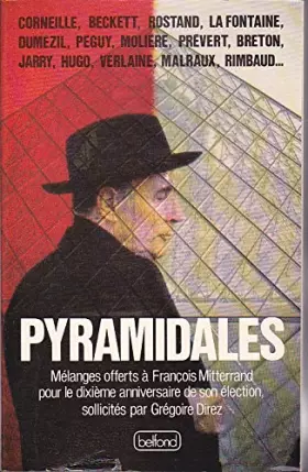 Couverture du produit · Pyramidales/melanges offerts a François mitterrand pour le dixieme anniversaire de son election