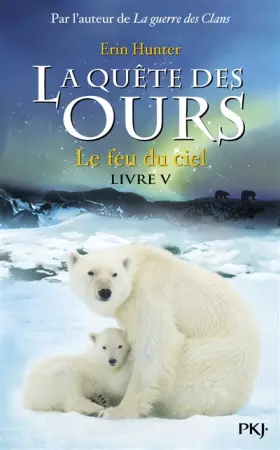Couverture du produit · 5. La quête des ours : le feu du ciel (05)