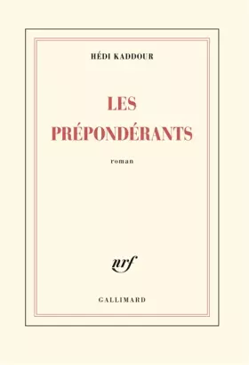 Couverture du produit · Les Prépondérants - Grand prix du Roman de l'Académie française 2015