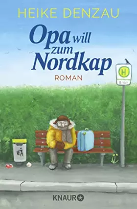 Couverture du produit · Opa will zum Nordkap: Roman