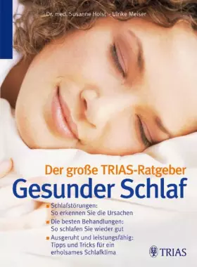 Couverture du produit · Der große TRIAS-Ratgeber Gesunder Schlaf: Schlafstörungen: So erkennen Sie die Ursachen. Die besten Behandlungen: So schlafen S