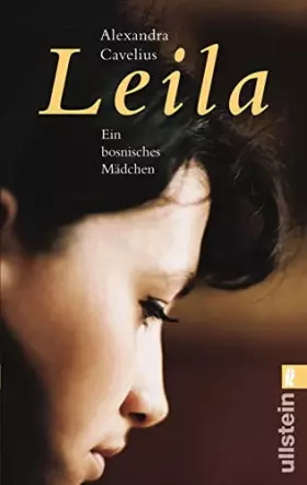 Couverture du produit · Leila: Ein bosnisches Mädchen | Die aufwühlende und schonungslose Geschichte eines bosnischen Mädchens nach Ausbruch des Kriege
