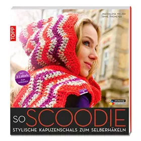 Couverture du produit · soScoodie: Stylische Kapuzenschals zum Selberhäkeln