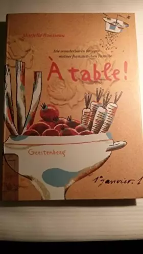 Couverture du produit · À table!: Die wunderbaren Rezepte meiner französischen Familie
