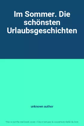 Couverture du produit · Im Sommer. Die schönsten Urlaubsgeschichten