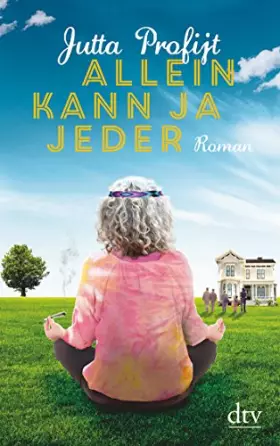Couverture du produit · Allein kann ja jeder: Roman (Hausbesetzer-WG, Band 1)