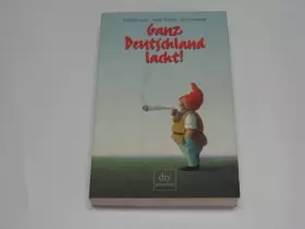 Couverture du produit · Ganz Deutschland lacht! : 50 deutsche Jahre im Spiegel ihrer Witze.