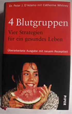 Couverture du produit · 4 Blutgruppen. Vier Strategien für ein gesundes Leben.