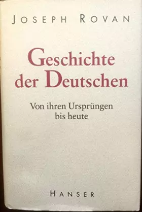Couverture du produit · Die Geschichte der Deutschen: Von ihren Ursprüngen bis heute