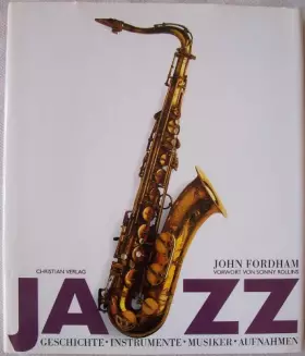 Couverture du produit · Jazz. Geschichte, Instrumente, Musiker, Aufnahmen