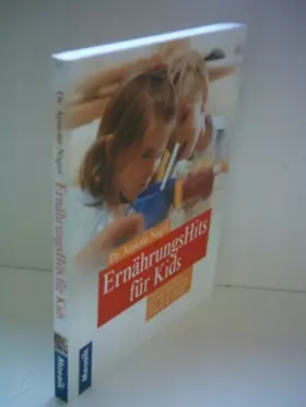 Couverture du produit · ErnährungsHits für Kids. Tipps und Infos zur gesunden Kinderküche. Alles, was gut schmeckt - für Kinder ab 3 Jahren.