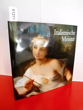 Couverture du produit · Italienische Meister. Italienische, französische und spanische Meister der Staatlichen Kunstsammlungen Kassel