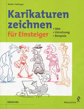 Couverture du produit · Karikaturen zeichnen für Einsteiger. Idee. Umsetzung. Beispiele