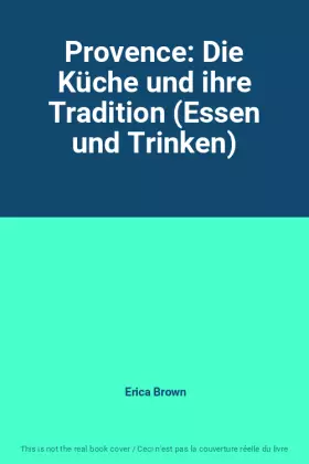 Couverture du produit · Provence: Die Küche und ihre Tradition (Essen und Trinken)