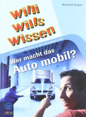 Couverture du produit · Willi wills wissen 2: Wer macht das Auto mobil?