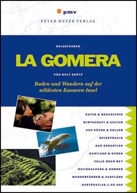 Couverture du produit · La Gomera: Baden und Wandern auf der wildesten Kanaren-Insel (Peter Meyer Reiseführer / Landeskunde + Reisepraxis)