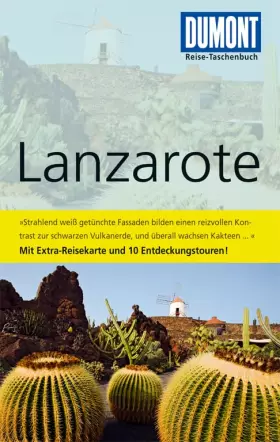 Couverture du produit · DuMont Reise-Taschenbuch Reiseführer Lanzarote: Mit 10 Entdeckungstouren. Mit Extra-Reisekarte