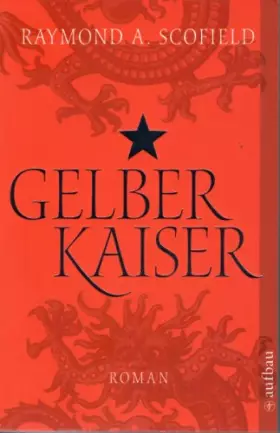 Couverture du produit · Gelber Kaiser: Roman (Aufbau Taschenbücher)