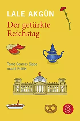 Couverture du produit · Der getürkte Reichstag: Tante Semras Sippe macht Politik