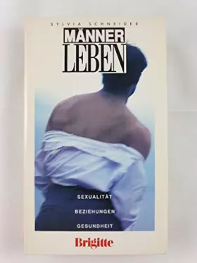Couverture du produit · Männerleben. Sexualität, Beziehungen, Gesundheit. Ein Brigitte-Buch im Mosaik Verlag.