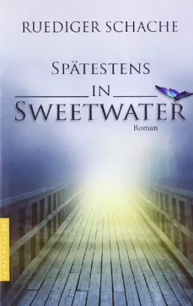 Couverture du produit · Spätestens in Sweetwater: Roman