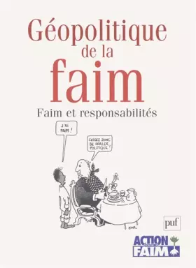 Couverture du produit · Géopolitique de la faim : Faim et responsabilité