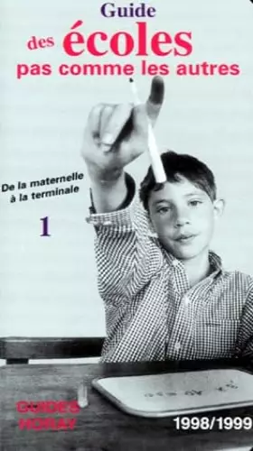 Couverture du produit · Guide des écoles pas comme les autres: Tome 1, De la maternelle à la terminale