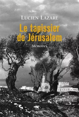 Couverture du produit · Le tapissier de Jérusalem : Mémoires
