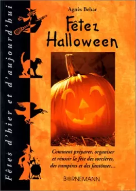 Couverture du produit · FETEZ HALLOWEEN. Comment préparer, organiser et réussir la fête des sorcières, des vampires et des fantômes...