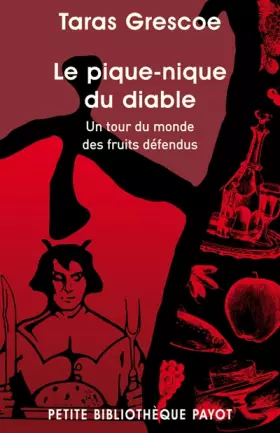 Couverture du produit · Le pique-nique du Diable. Un tour du monde des fruits défendus