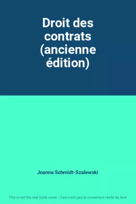 Couverture du produit · Droit des contrats (ancienne édition)