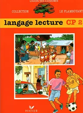 Couverture du produit · Le Flamboyant, Livre de l'élève (Broché 2 couleurs), Langage lecture, CP2, Comores