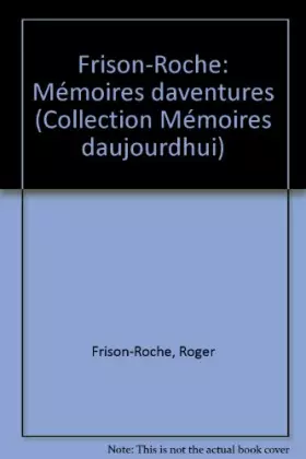 Couverture du produit · Frison-Roche, mémoires d'aventures